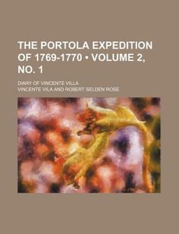 Portola Expedition of 1769-1770; Diary of Vincente Vill 2009 9781150616419 Front Cover