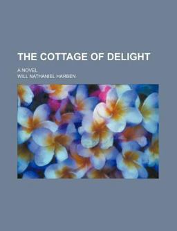 The Cottage of Delight; a Novel