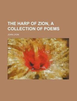 The Harp of Zion, a Collection of Poems