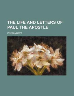 The Life and Letters of Paul the Apostle