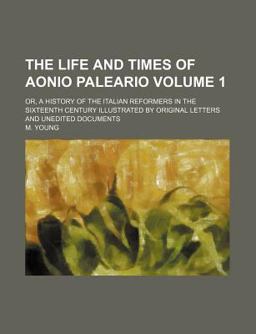 The Life and Times of Aonio Paleario