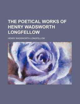 The Poetical Works of Henry Wadsworth Longfellow