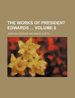 The Works of President Edwards