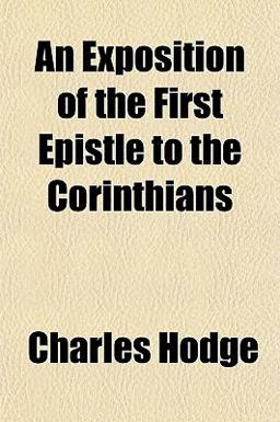 An Exposition of the First Epistle to the Corinthians