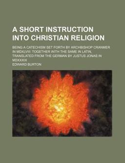 A Short Instruction into Christian Religion