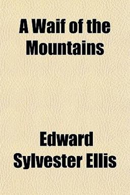 A Waif of the Mountains