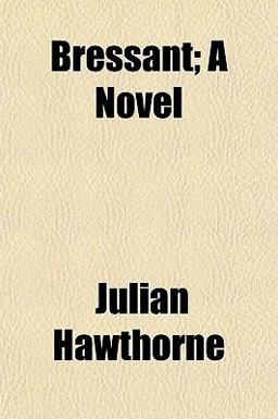 Bressant; a Novel Bressant; a Novel