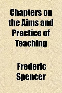 Chapters on the Aims and Practice of Teaching