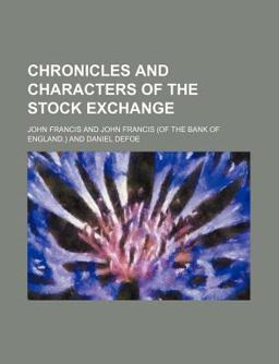 Chronicles and Characters of the Stock Exchange
