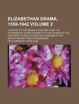 Elizabethan Drama, 1558-1642