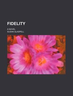 Fidelity; a Novel