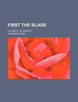 First the Blade; a Comedy of Growth
