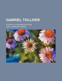 Gabriel Tolliver; a Story of Reconstruction