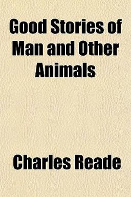 Good Stories of Man and Other Animals