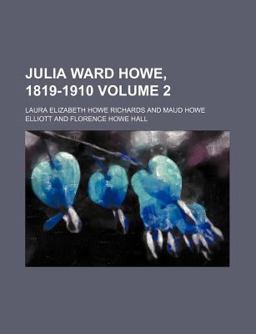 Julia Ward Howe, 1819-1910