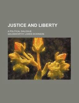 Justice and Liberty; a Political Dialogue