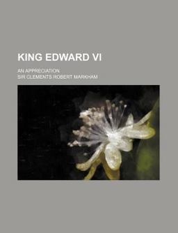 King Edward Vi; an Appreciation