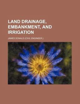 Land Drainage, Embankment, and Irrigation