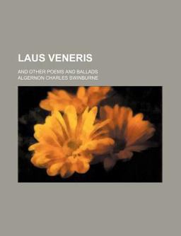 Laus Veneris; and Other Poems and Ballads