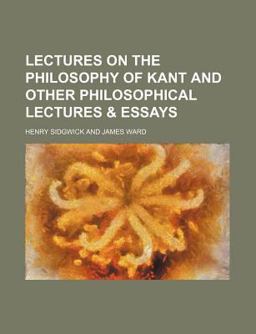 Lectures on the Philosophy of Kant and Other Philosophical Lectures