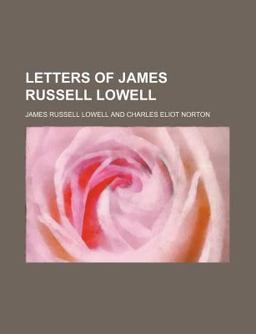 Letters of James Russell Lowell