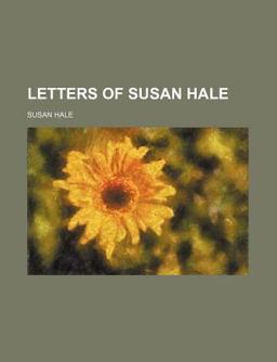 Letters of Susan Hale
