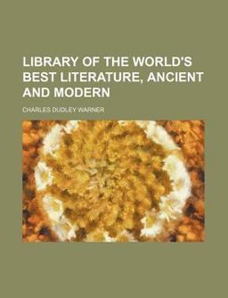 Library of the World's Best Literature, Ancient and Modern