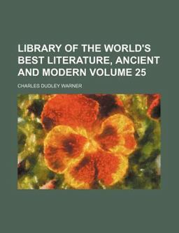 Library of the World's Best Literature, Ancient and Modern
