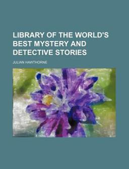 Library of the World's Best Mystery and Detective Stories Library of the World's Best Mystery and Detective Stories