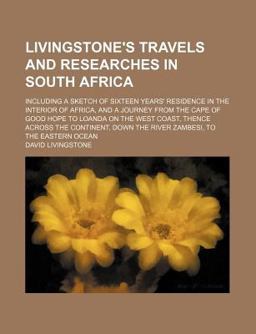 Livingstone's Travels and Researches in South Afric