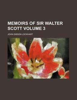 Memoirs of Sir Walter Scott