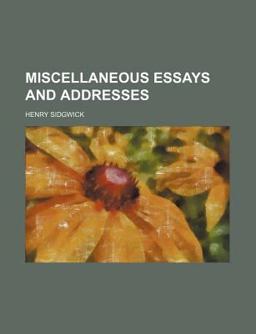 Miscellaneous Essays and Addresses