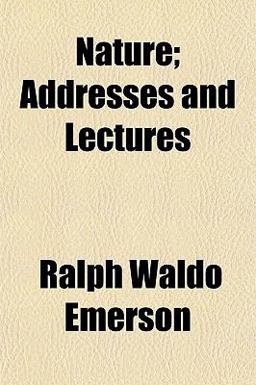 Nature; Addresses and Lectures