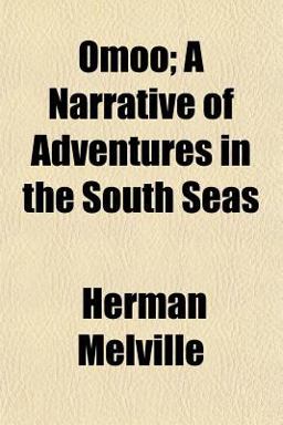 Omoo; a Narrative of Adventures in the South Seas