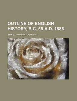 Outline of English History, B C 55-A D 1886