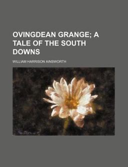 Ovingdean Grange; a Tale of the South Downs