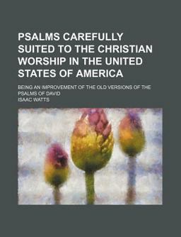 Psalms Carefully Suited to the Christian Worship in the United States of Americ