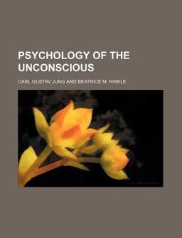 Psychology of the Unconscious Psychology of the Unconscious