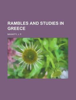 Rambles and Studies in Greece