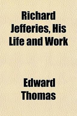 Richard Jefferies, His Life and Work