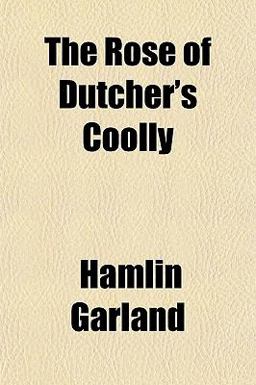 The Rose of Dutcher's Coolly The Rose of Dutcher's Coolly