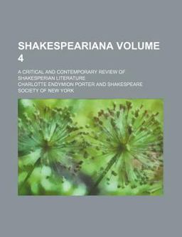 Shakespeariana; a Critical and Contemporary Review of Shakesperian Literature