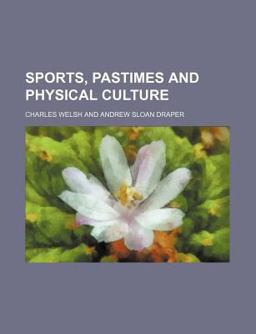 Sports, Pastimes and Physical Culture