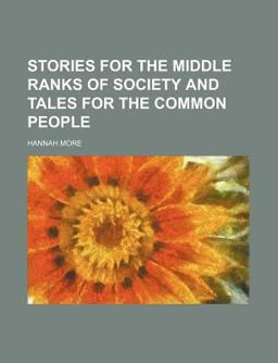 Stories for the Middle Ranks of Society and Tales for the Common People