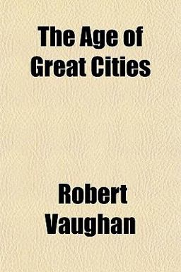 The Age of Great Cities The Age of Great Cities
