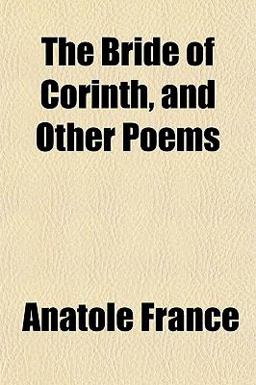 The Bride of Corinth, and Other Poems The Bride of Corinth, and Other Poems