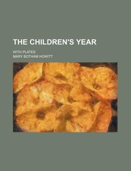 The Children's Year; with Plates
