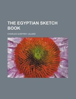 The Egyptian Sketch Book The Egyptian Sketch Book