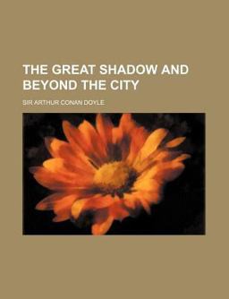 The Great Shadow and Beyond the City