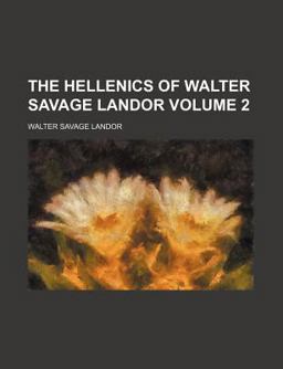 The Hellenics of Walter Savage Landor